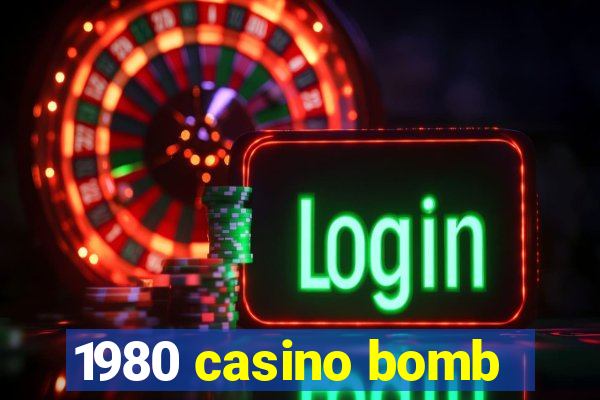 1980 casino bomb