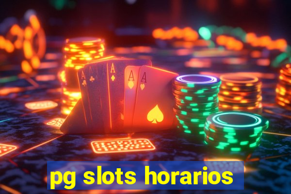 pg slots horarios