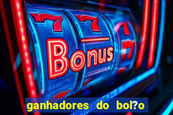 ganhadores do bol?o do neneu