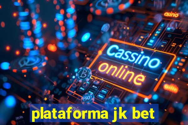 plataforma jk bet