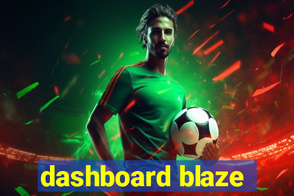 dashboard blaze