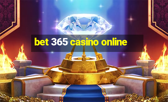 bet 365 casino online