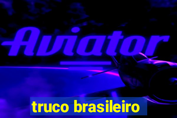 truco brasileiro