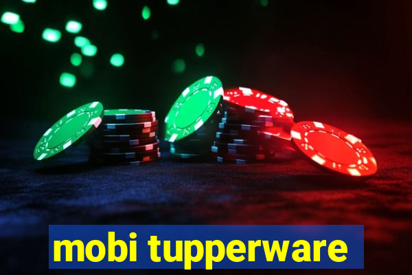 mobi tupperware