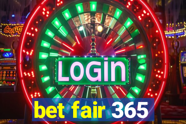 bet fair 365