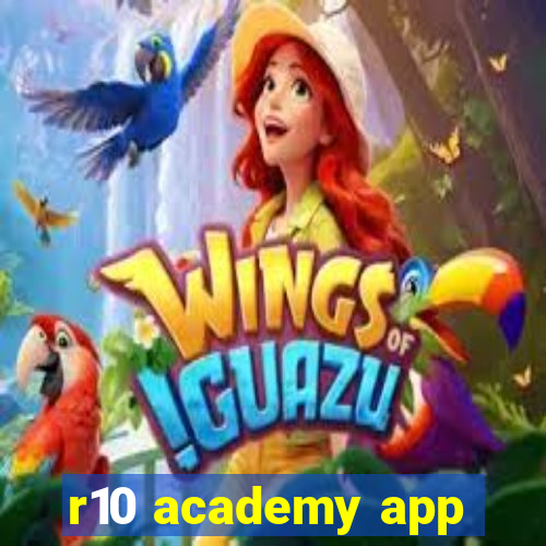 r10 academy app