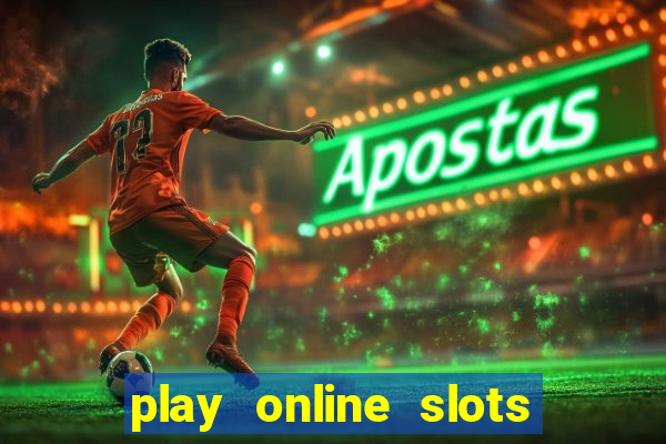 play online slots real money