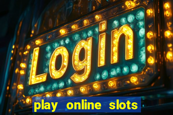 play online slots real money