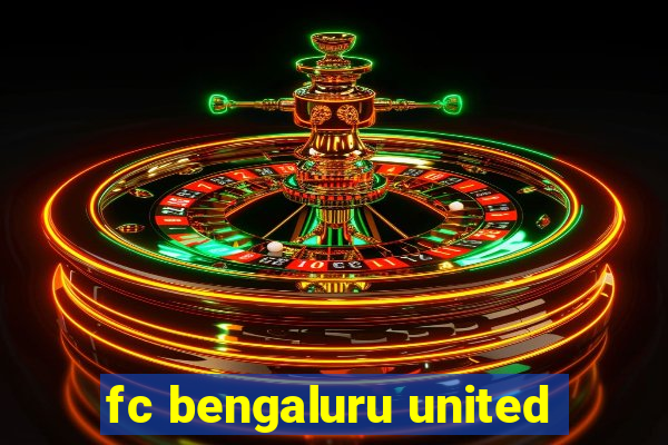 fc bengaluru united