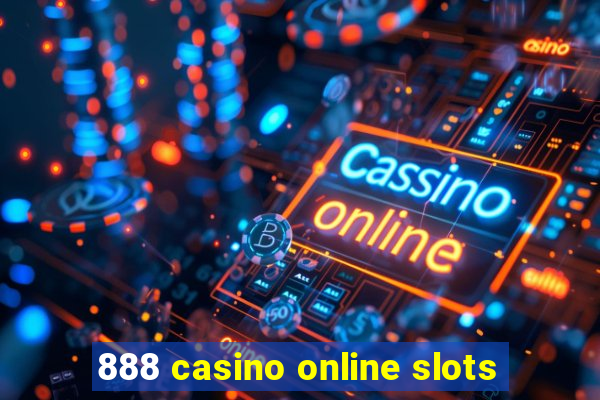 888 casino online slots