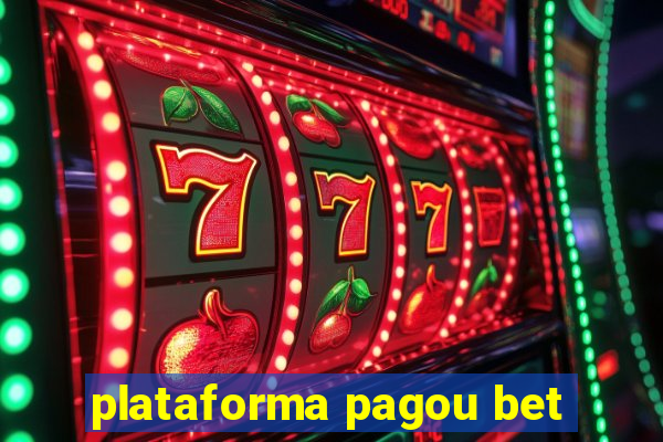 plataforma pagou bet