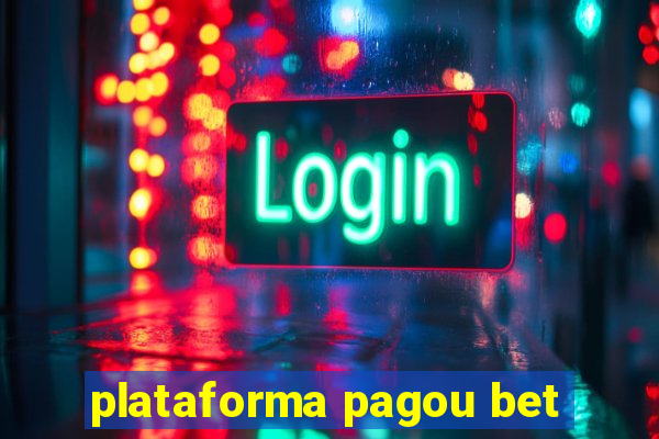 plataforma pagou bet