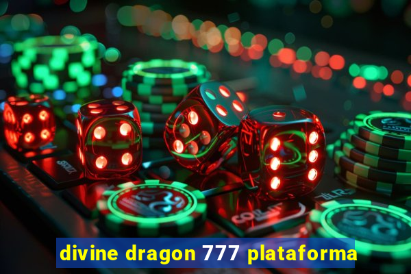 divine dragon 777 plataforma