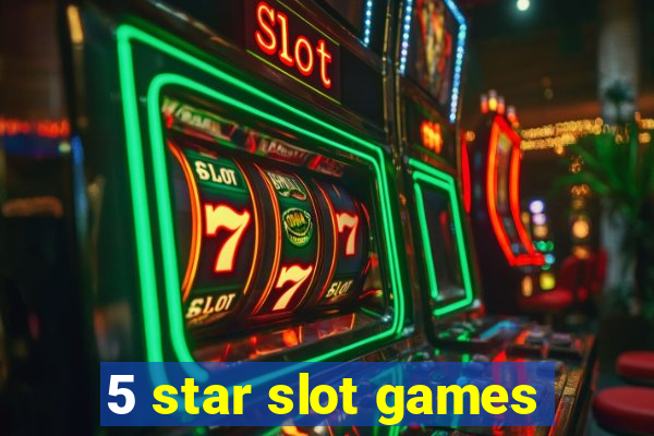 5 star slot games