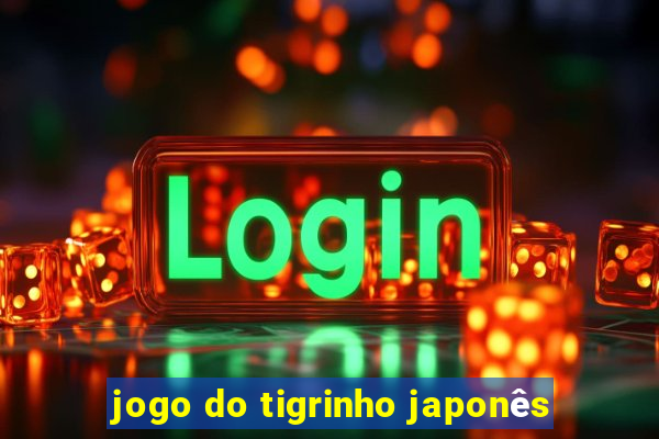 jogo do tigrinho japonês