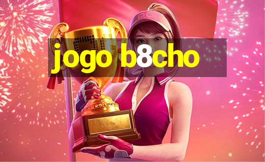 jogo b8cho