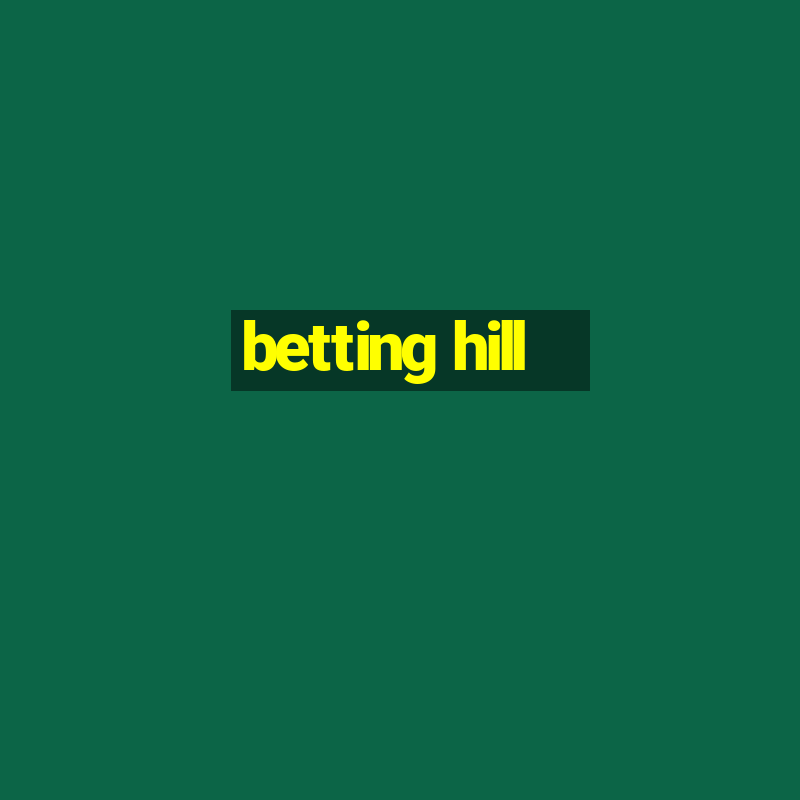 betting hill