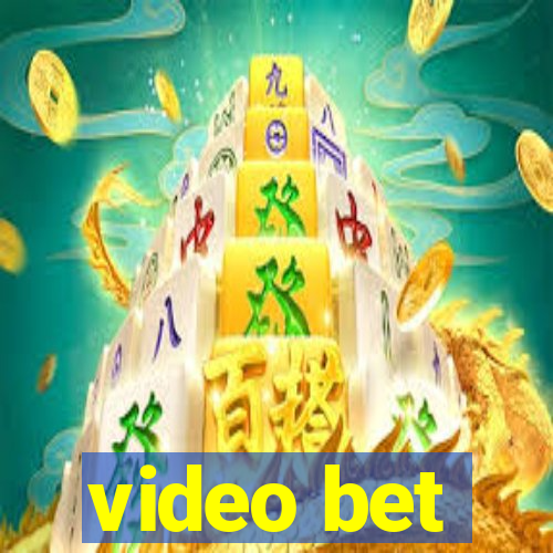 video bet