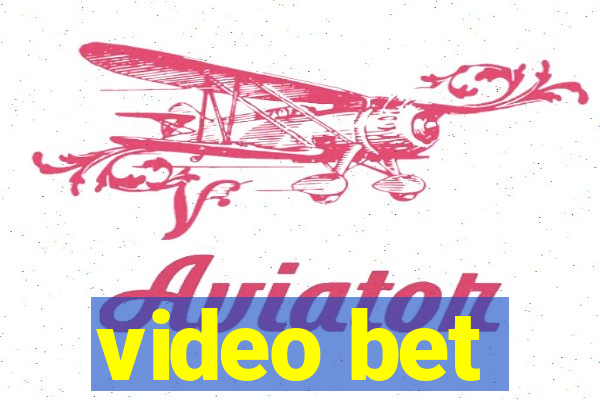 video bet