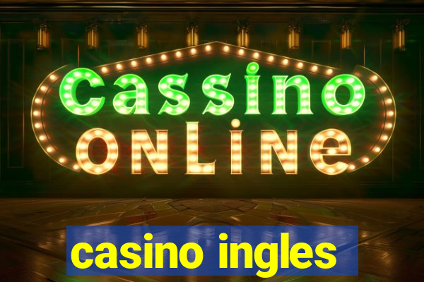 casino ingles