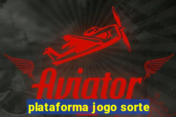 plataforma jogo sorte