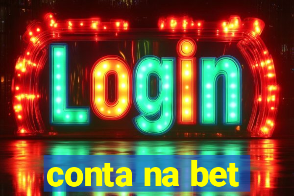 conta na bet