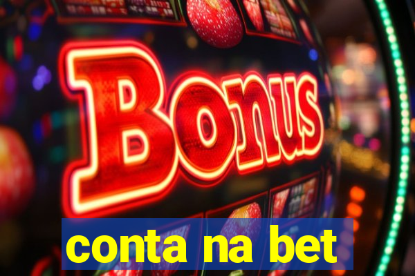 conta na bet