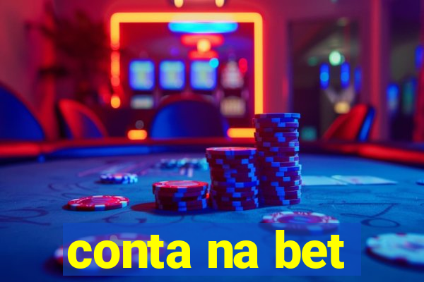 conta na bet