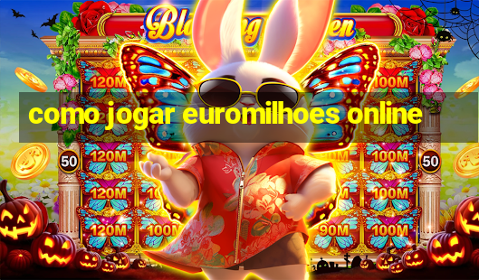 como jogar euromilhoes online