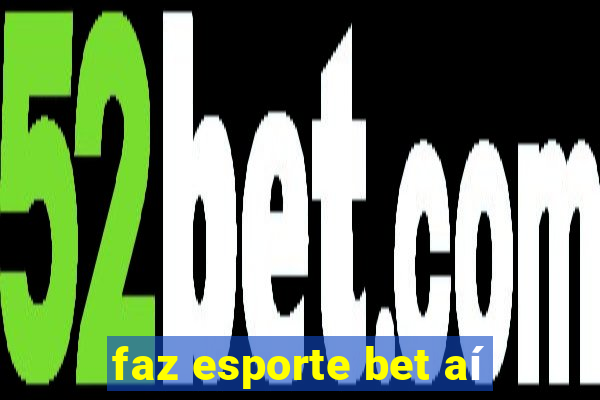 faz esporte bet aí