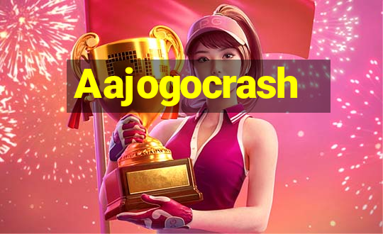 Aajogocrash