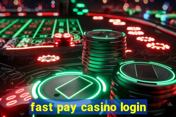 fast pay casino login