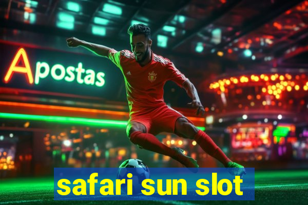 safari sun slot