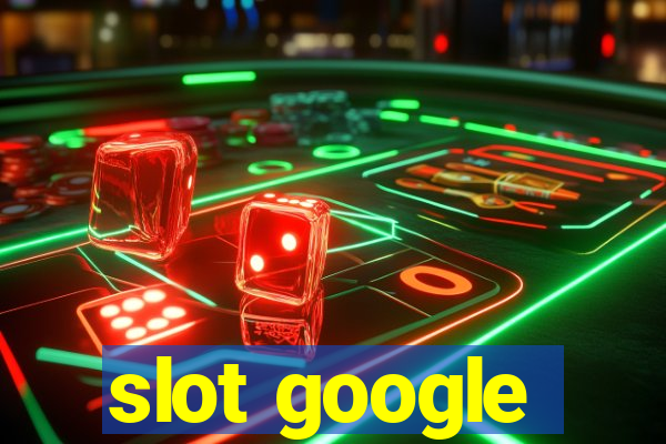 slot google