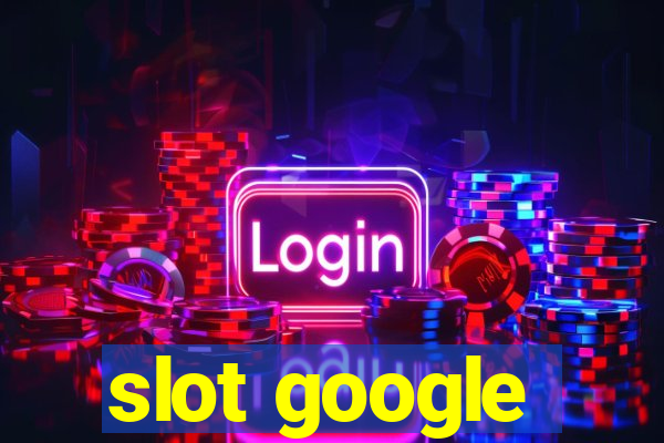 slot google