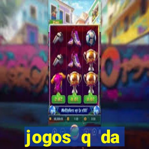 jogos q da dinheiro de verdade