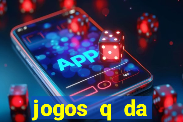 jogos q da dinheiro de verdade