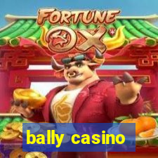 bally casino