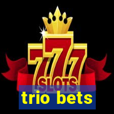 trio bets