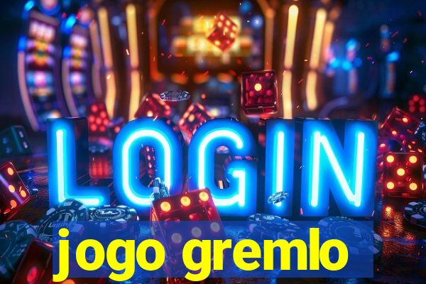 jogo gremlo