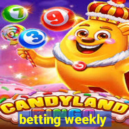 betting weekly