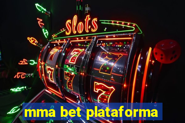 mma bet plataforma