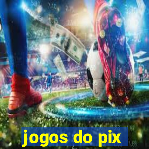 jogos do pix