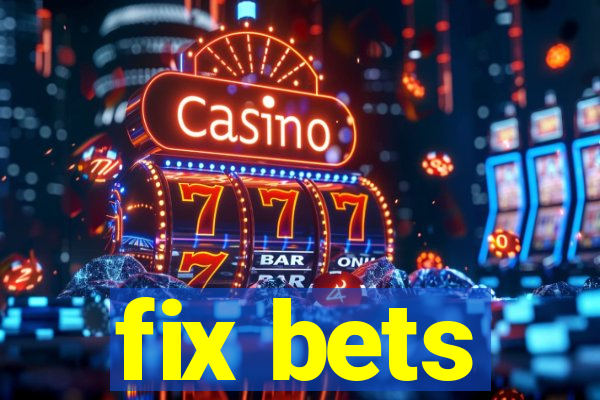 fix bets