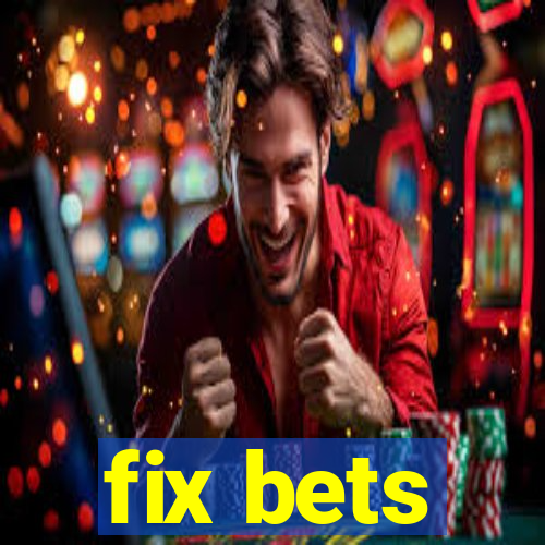 fix bets