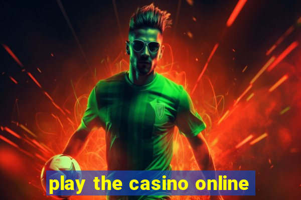 play the casino online