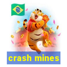 crash mines