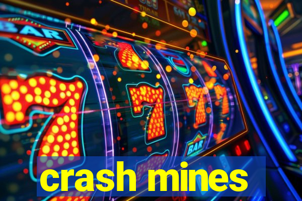 crash mines