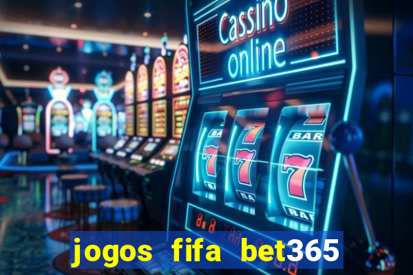 jogos fifa bet365 8 minutos