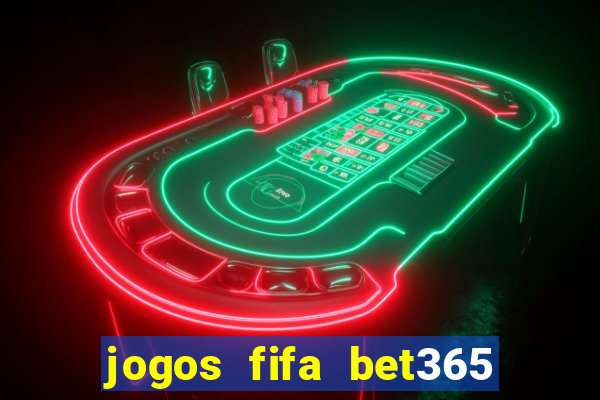 jogos fifa bet365 8 minutos